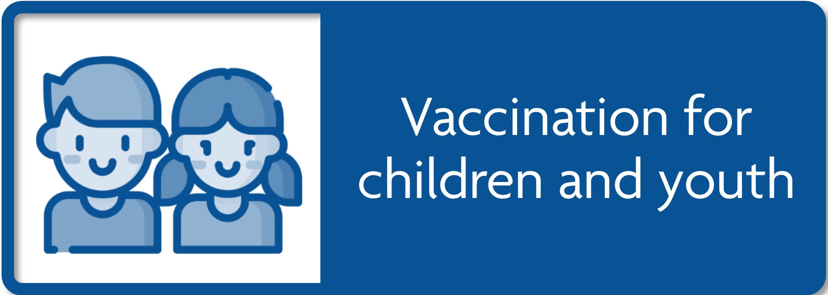 Vaccination for children and youth