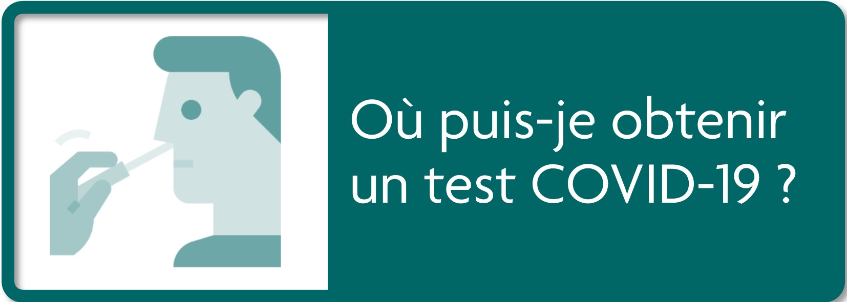 Ou puis-je obtenir un test COVID-19